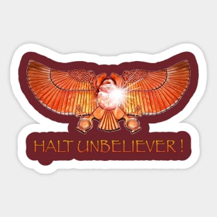 Halt Unbeliever! Sticker